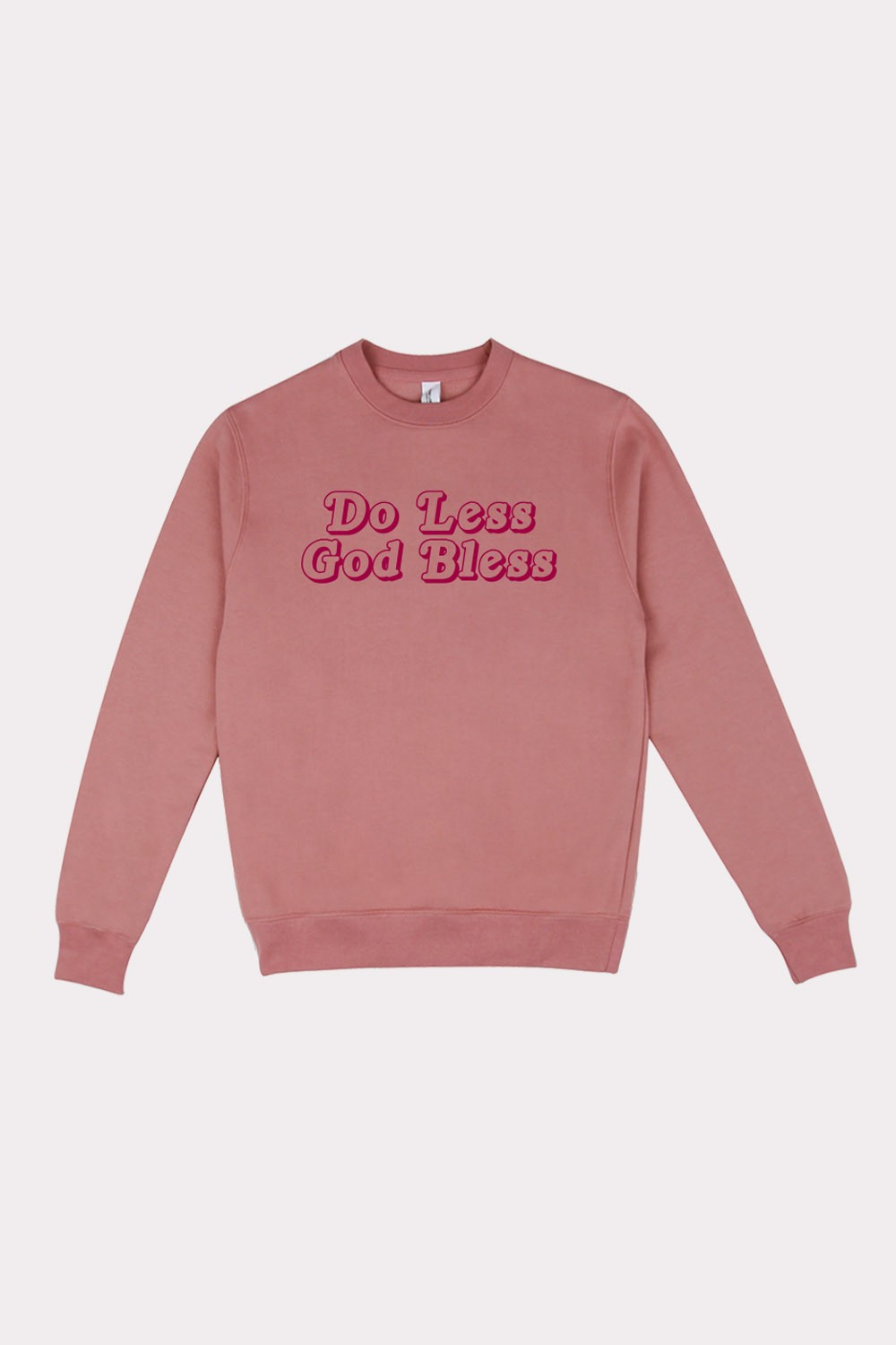 Do Less God Bless Sweatshirt