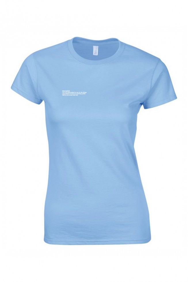 Ladies Fitted T-Shirt with Disclaimer Print